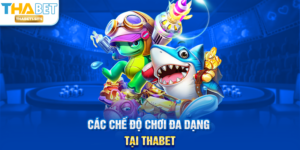 Các chế độ chơi đa dạng tại THABET