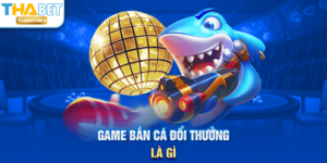 Game Bắn Cá Đổi Thưởng là gì?