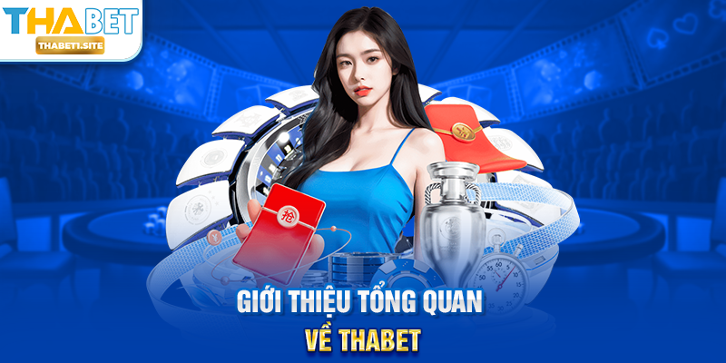 Nhà Cái Thabet 2 Giới thiệu tổng quan về THABET