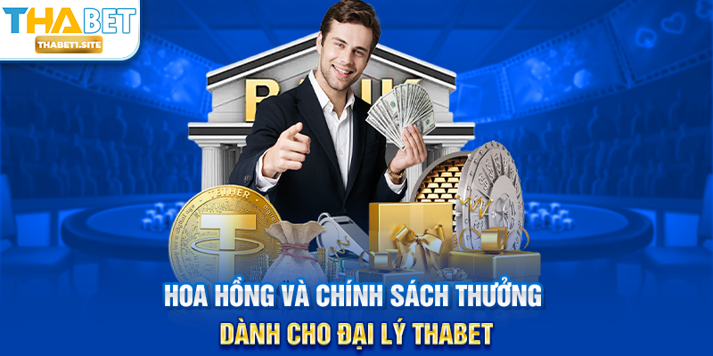 Đại Lý THABET – Cơ Hội Hợp Tác Uy Tín, Thu Nhập Ổn Định Và Phát Triển Bền Vững 3 Hoa hồng và chính sách thưởng dành cho Đại Lý THABET