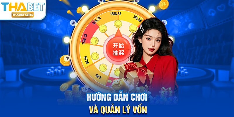 Hướng dẫn chơi và quản lý vốn