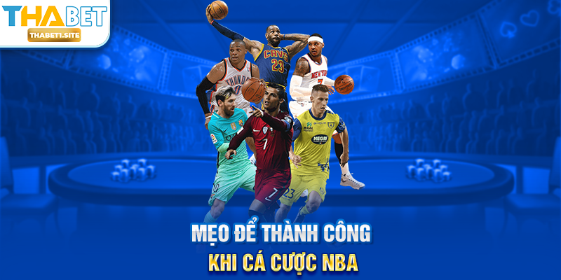 Mẹo để thành công khi cá cược NBA