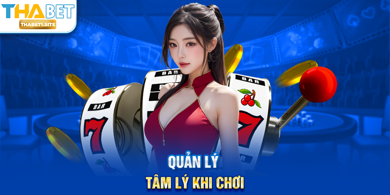 Quản lý tâm lý khi chơi